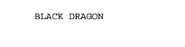 BLACK DRAGON trademark