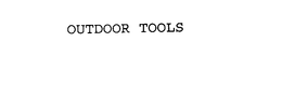 OUTDOOR TOOLS trademark