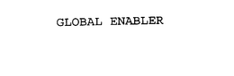 GLOBAL ENABLER trademark