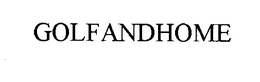 GOLFANDHOME trademark