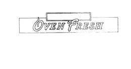 OVEN FRESH trademark