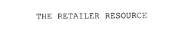 THE RETAILER RESOURCE trademark