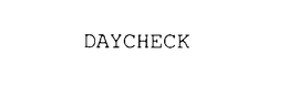 DAYCHECK trademark