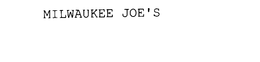 MILWAUKEE JOE'S trademark