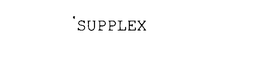 SUPPLEX trademark