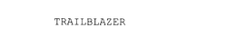TRAILBLAZER trademark