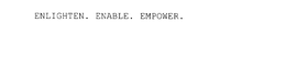 ENLIGHTEN. ENABLE. EMPOWER. trademark