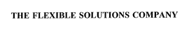 THE FLEXIBLE SOLUTIONS COMPANY trademark