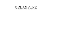 OCEANFIRE trademark
