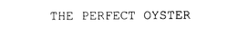 THE PERFECT OYSTER trademark