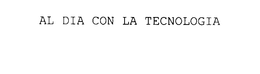 AL DIA CON LA TECNOLOGIA trademark