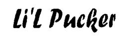 LIL' PUCKER trademark