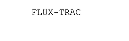 FLUX-TRAC trademark