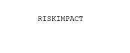 RISKIMPACT trademark