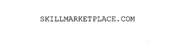 SKILLMARKETPLACE.COM trademark