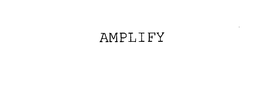 AMPLIFY trademark