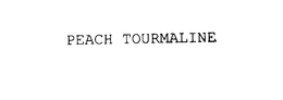 PEACH TOURMALINE trademark