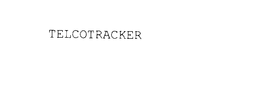TELCOTRACKER trademark