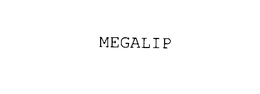MEGALIP trademark
