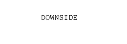 DOWNSIDE trademark
