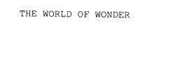 THE WORLD OF WONDER trademark