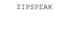 ZIPSPEAK trademark