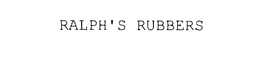 RALPH'S RUBBERS trademark