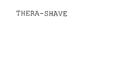 THERA-SHAVE trademark