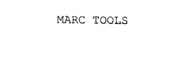MARC TOOLS trademark