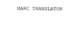 MARC TRANSLATOR trademark
