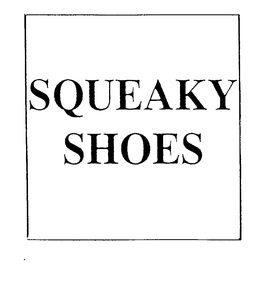 SQUEAKY SHOES trademark