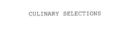 CULINARY SELECTIONS trademark