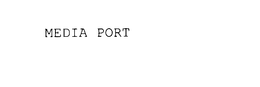 MEDIA PORT trademark