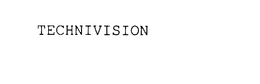 TECHNIVISION trademark