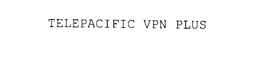 TELEPACIFIC VPN PLUS trademark
