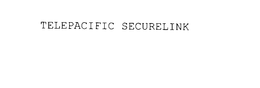 TELEPACIFIC SECURELINK trademark