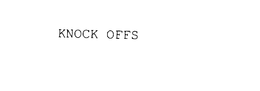 KNOCK OFFS trademark