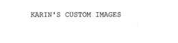 KARIN'S CUSTOM IMAGES trademark