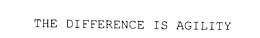 THE DIFFERENCE IS AGILITY trademark