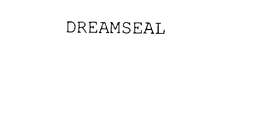 DREAMSEAL trademark