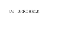 DJ SKRIBBLE trademark