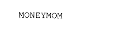 MONEYMOM trademark