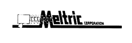 MELTRIC CORPORATION trademark
