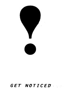 ! GET NOTICED trademark