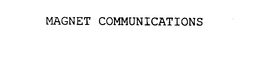 MAGNET COMMUNICATIONS trademark
