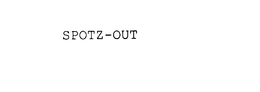 SPOTZ-OUT trademark