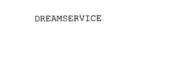 DREAMSERVICE trademark