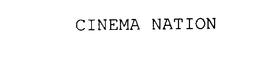 CINEMA NATION trademark