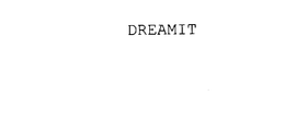 DREAMIT trademark
