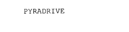 PYRADRIVE trademark